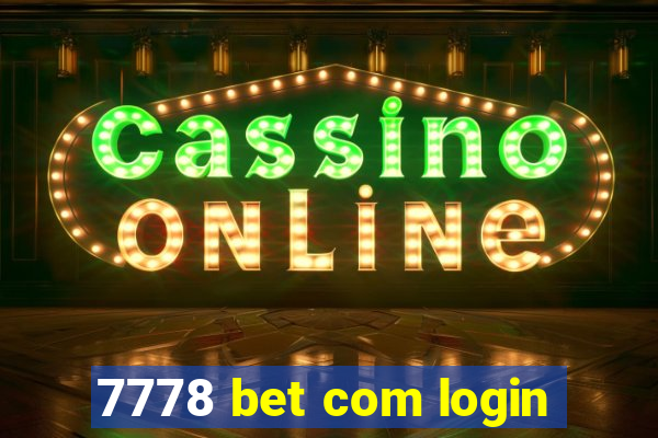 7778 bet com login